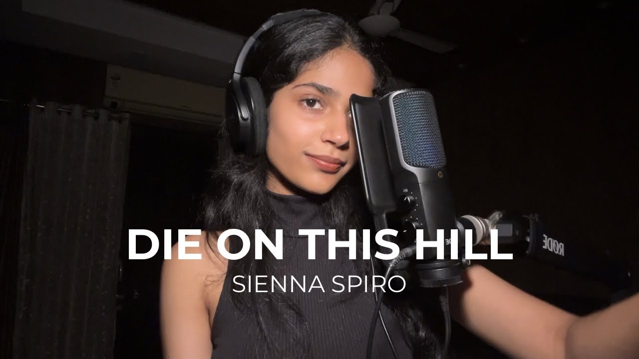 die on this hill - sienna spiro by aahnaa (cover) 