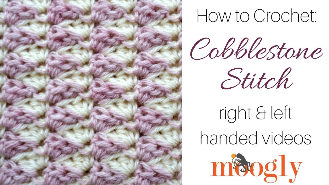 How to Crochet: Cobblestone Crochet (Right Handed)