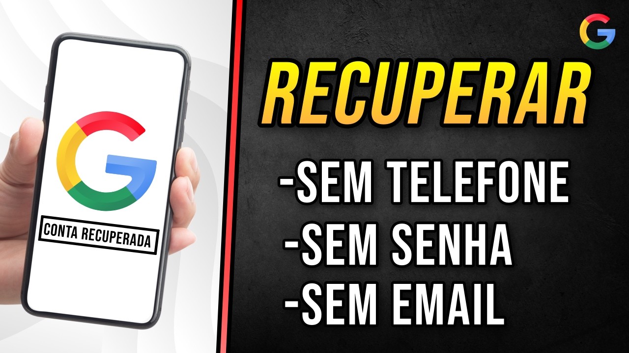 Recupere Sua Conta Google AGORA! Método Atualizado e Fácil (2025)