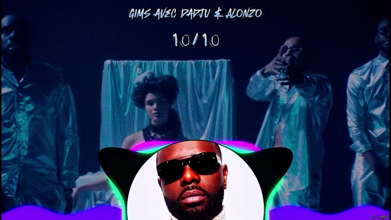 Nightcore 10/10 * GIMS avec Dadju & Alonzo