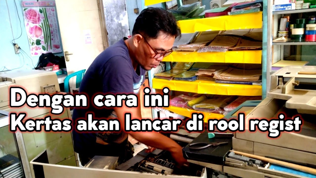 Tips & trik agar kertas selalu lancar di roll regist mesin foto copy