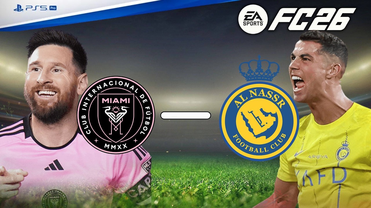 FC 26 Realistic Gameplay: Inter Miami vs Al Nassr | Messi vs Cristiano Ronaldo 🐐🔥🇦🇷🇵🇹