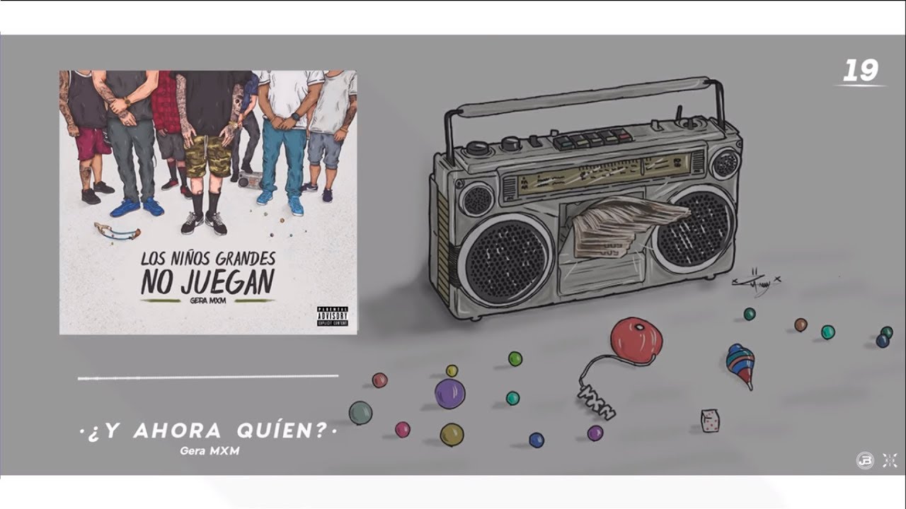 Los Ni&ntilde;os Grandes No Juegan // Gera MXM (Full Album)