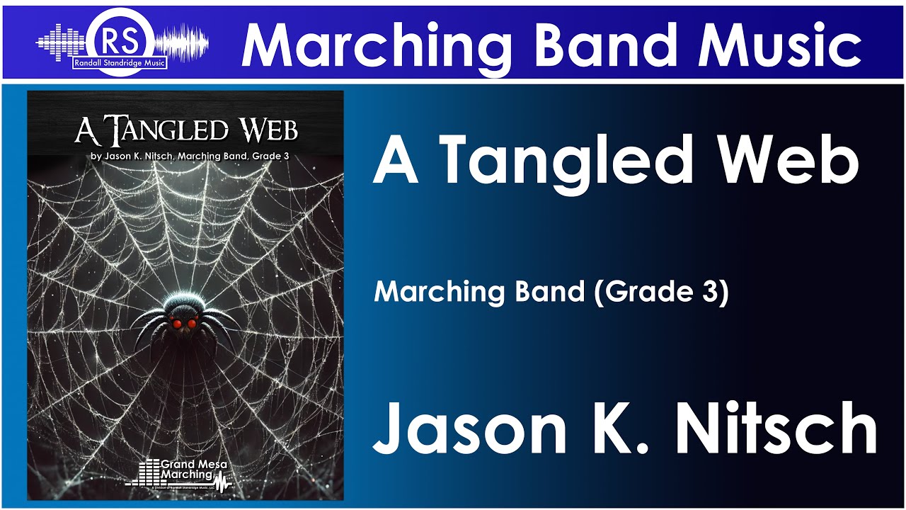 A Tangled Web - Jason K. Nitsch (Marching Band, Grade 3)