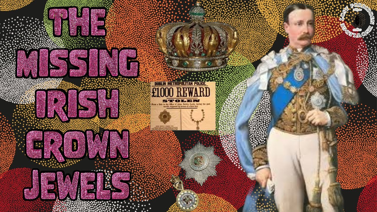 The Missing Irish Crown Jewels