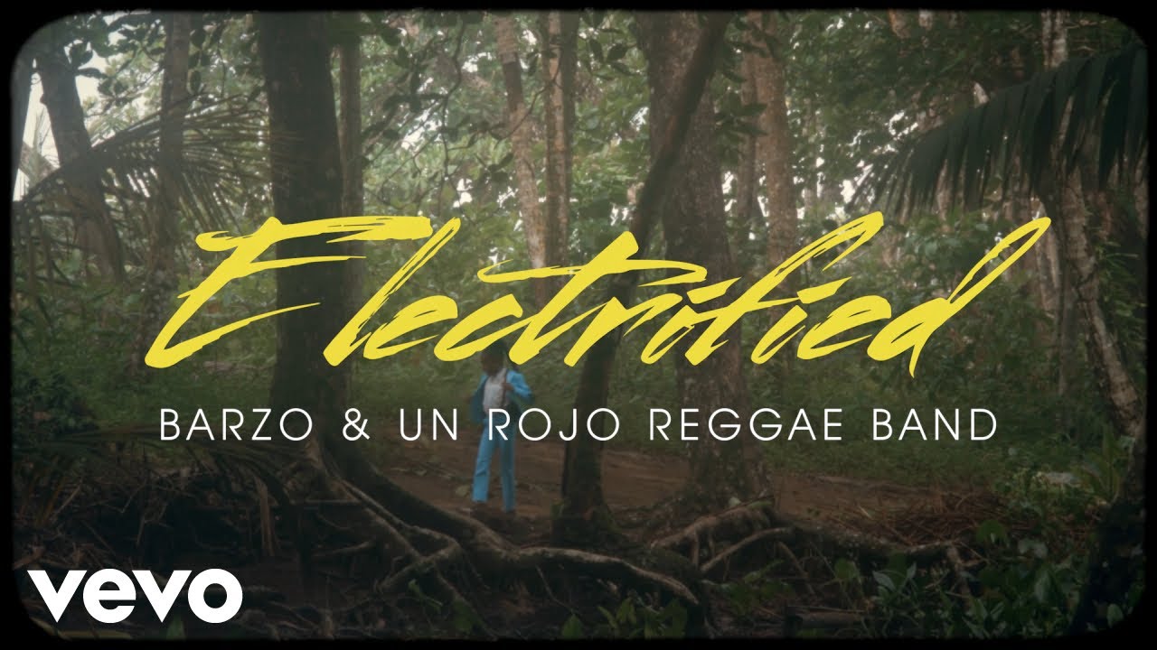 Barzo & Un Rojo Reggae Band - Electrified (Official Music Video)