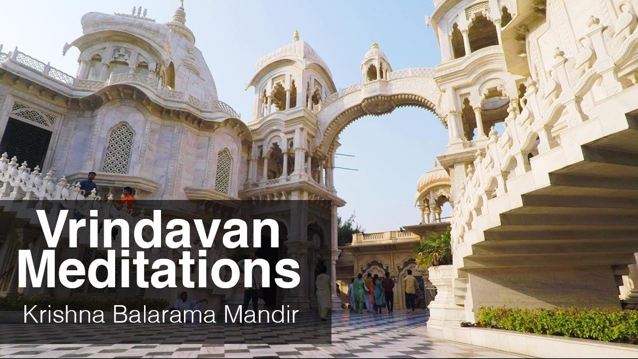 Krishna Balarama Mandir, Prabhupadas Samadhi | Vrindavan Meditations