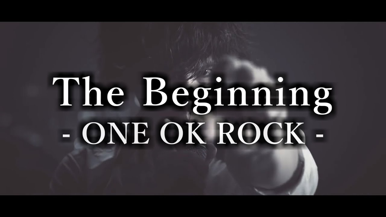 【Lyrics】 ONE OK ROCK - The Beginning 和訳、カタカナ付き