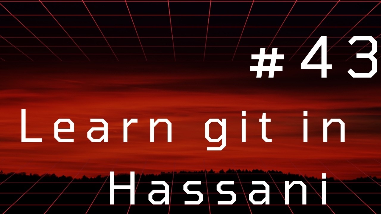 #43 | git branch | Learning git in Hassani