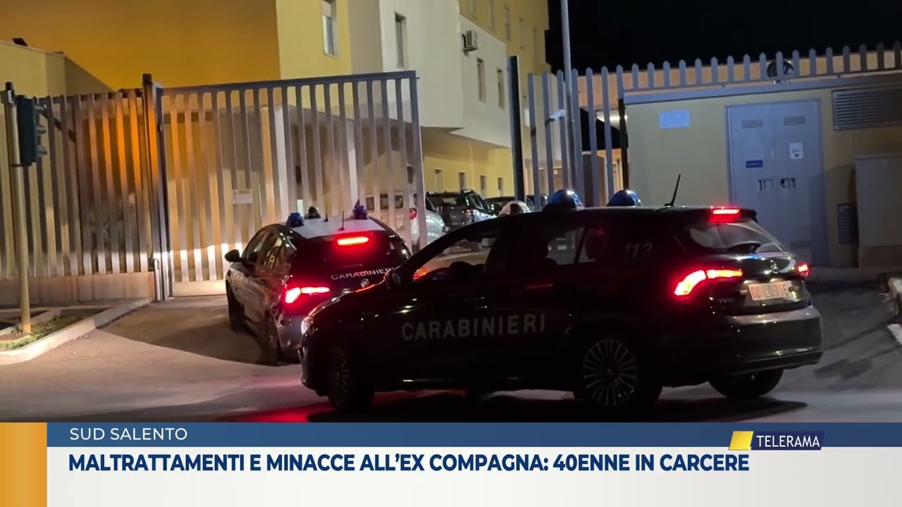Maltrattamenti e minacce all’ex compagna: 40enne in carcere