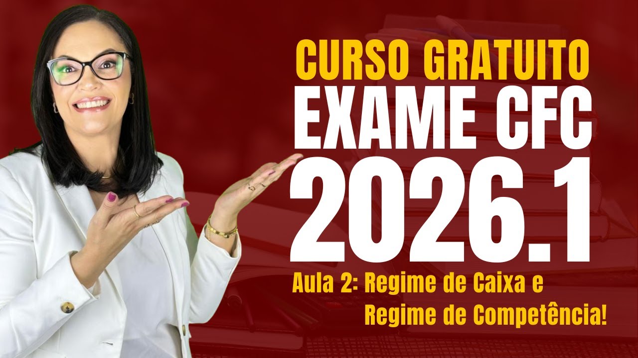 Regime de Caixa x Competência Descomplicado | Curso Gratuito Exame CFC