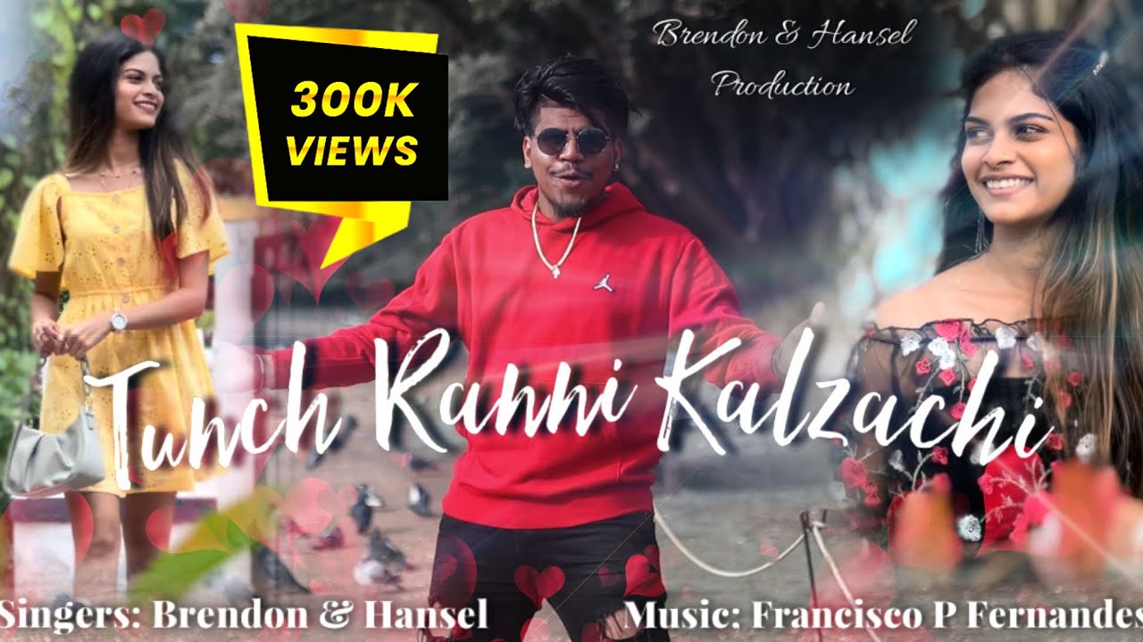 &lsquo;Tunch Ranni Kalzachi&rsquo; New konkani love song 2022(official video) | by Brendon Rato & Hansel Vaz |