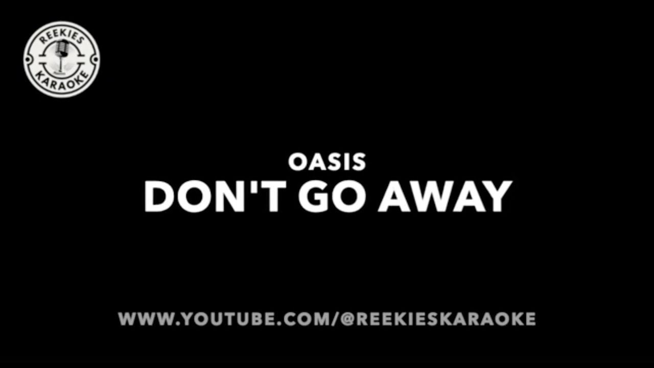 Oasis | Don't Go Away | Karaoke