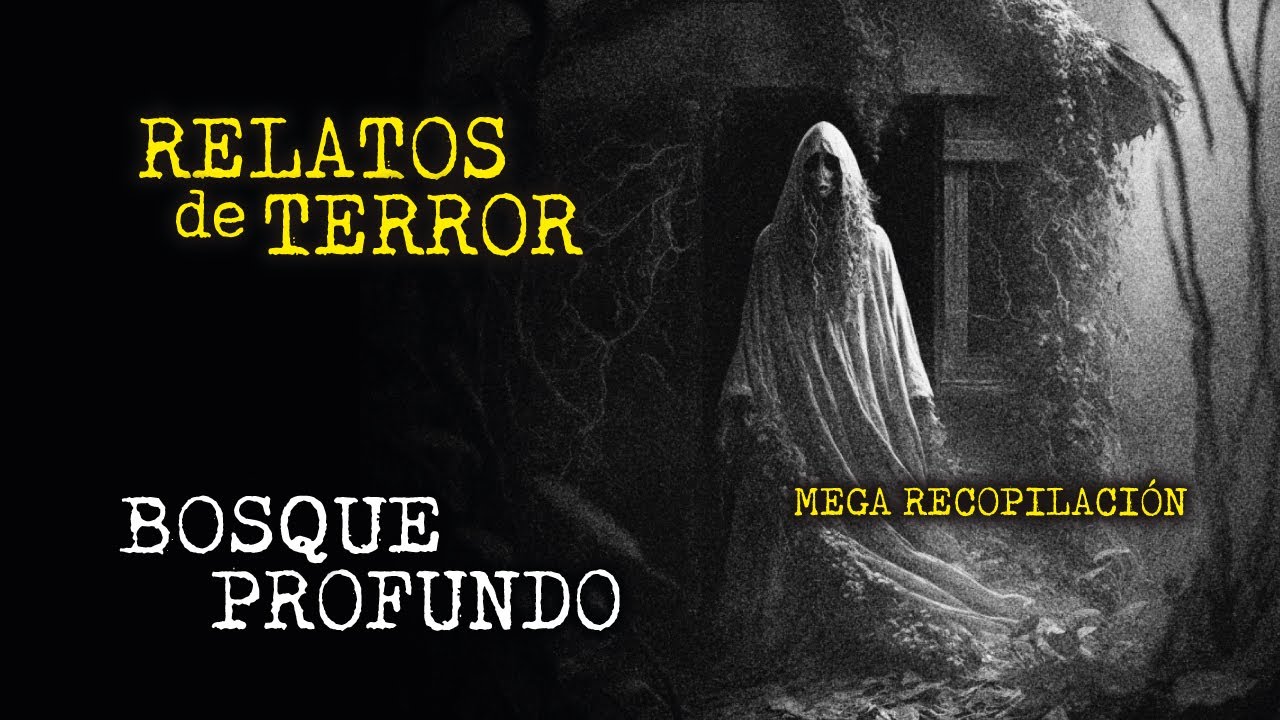 HORROR EN EL BOSQUE PROFUNDO | MEGA RECOPILACIÓN DE HISTORIAS DE TERROR | 15 RELATOS REALES