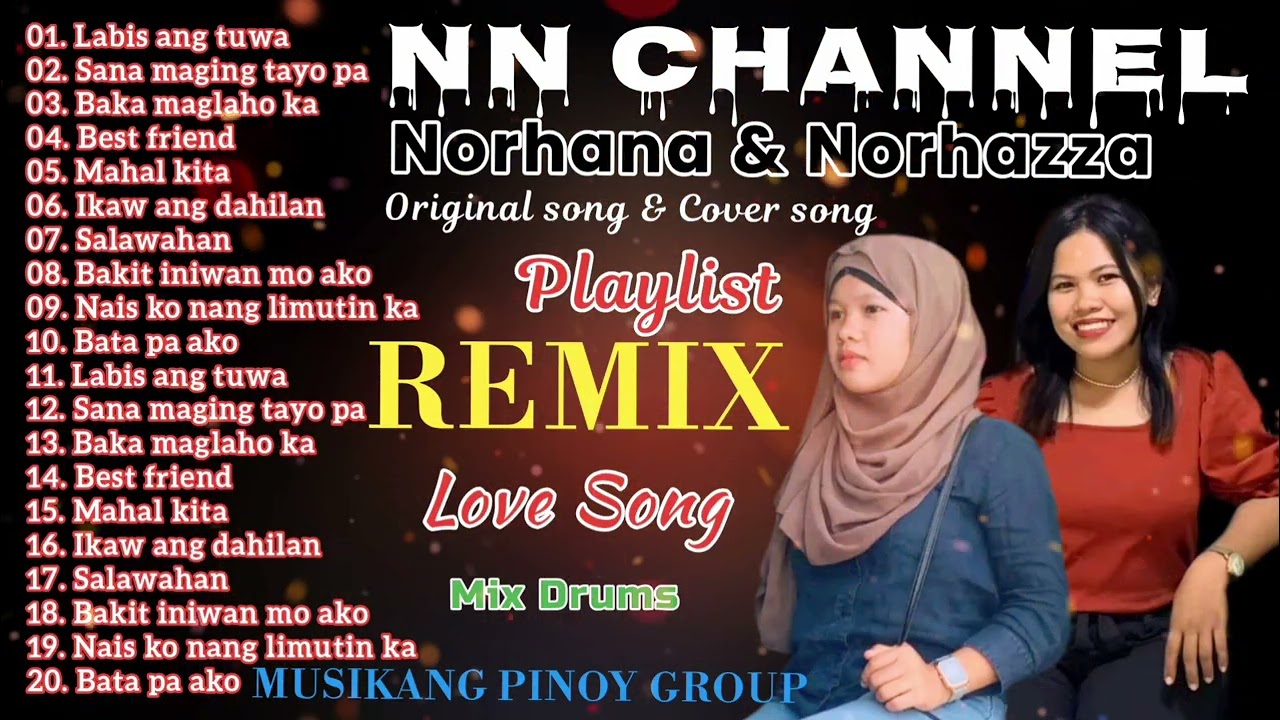 NN CHANNEL - Norhana & Norhana Original song & Cover song Playlist REMIX- MIX DRUMS NONSTOP