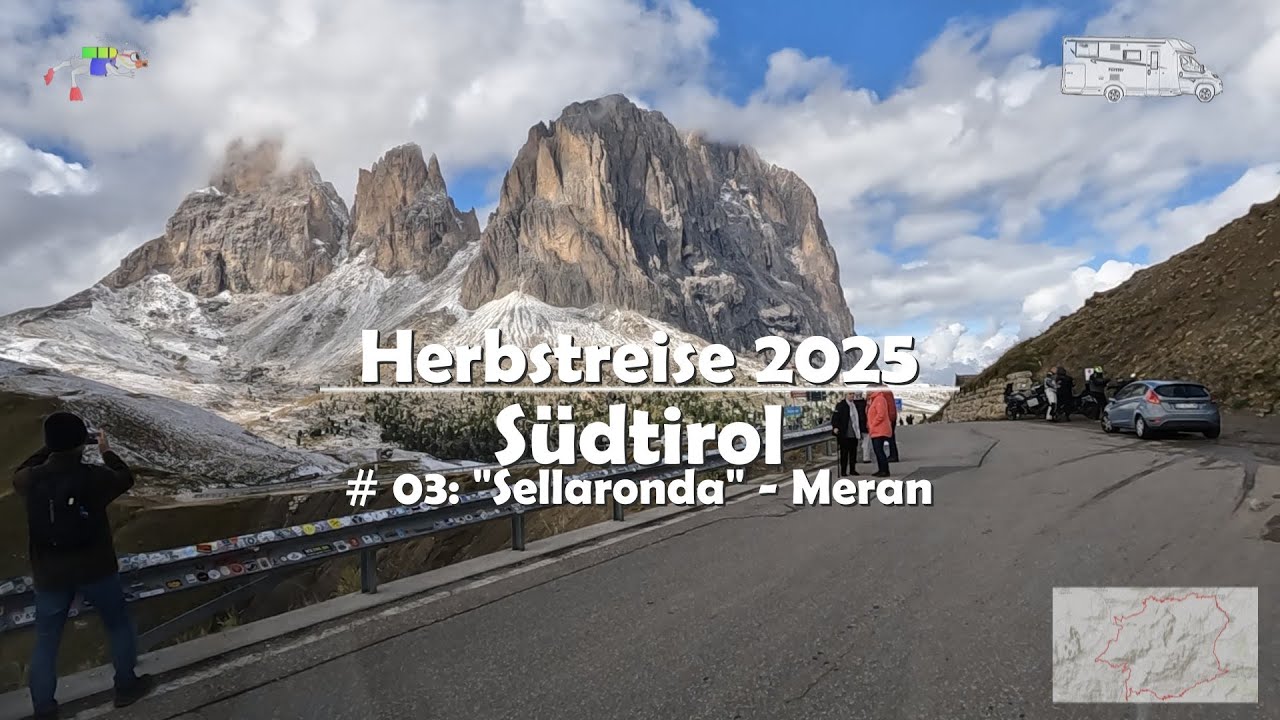Wohnmobil Tour Herbst 2025 - Südtirol - Teil 3 Sellaronda & Meran