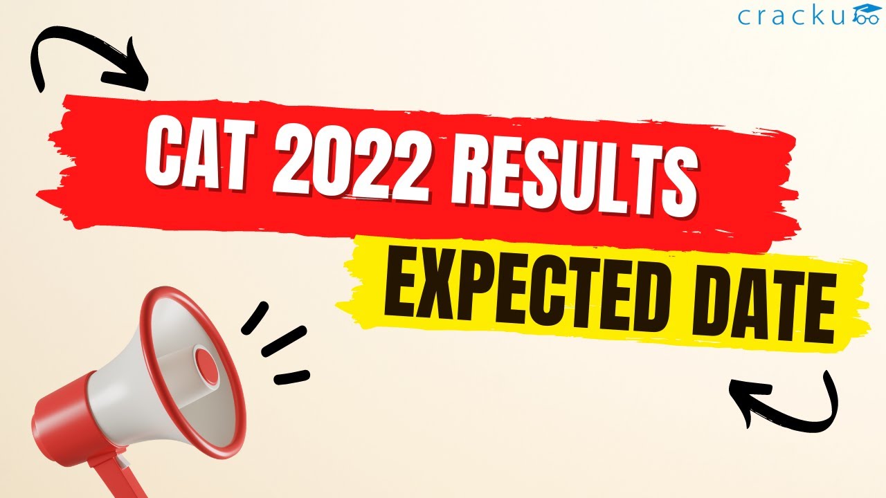 CAT 2022 Results Expected Date & CAT 2022 LRDI (Slot 2 & 3) Update