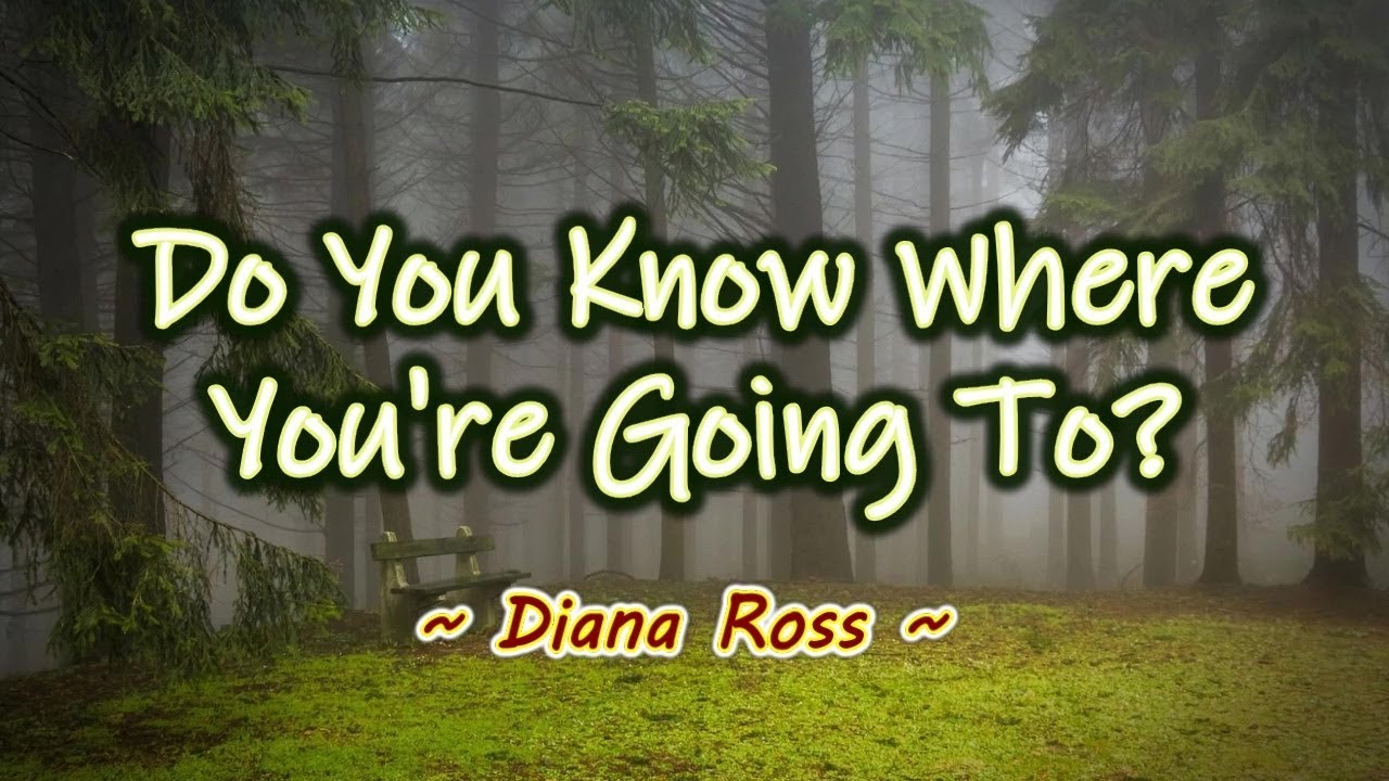 Do You Know Where You're Going To? - KARAOKE VERSION - Diana Ross