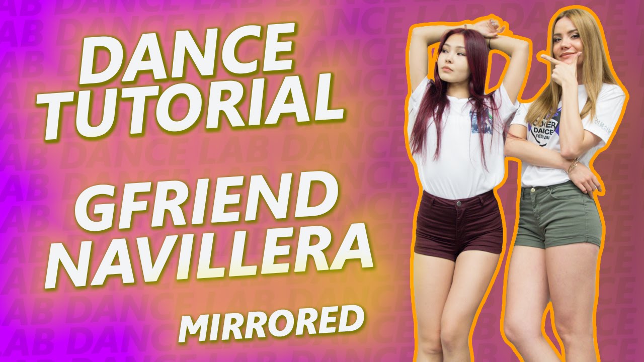 [DANCE LAB] Dance Tutorial, Ep9: G-Friend (여자친구) – Navillera (너 그리고 나 ) MIRRORED
