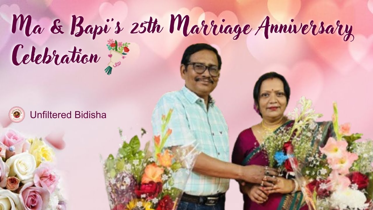Ma & Bapi's 25th Marriage Anniversary Celebration 🎊// Vlog 06// Unfiltered Bidisha 