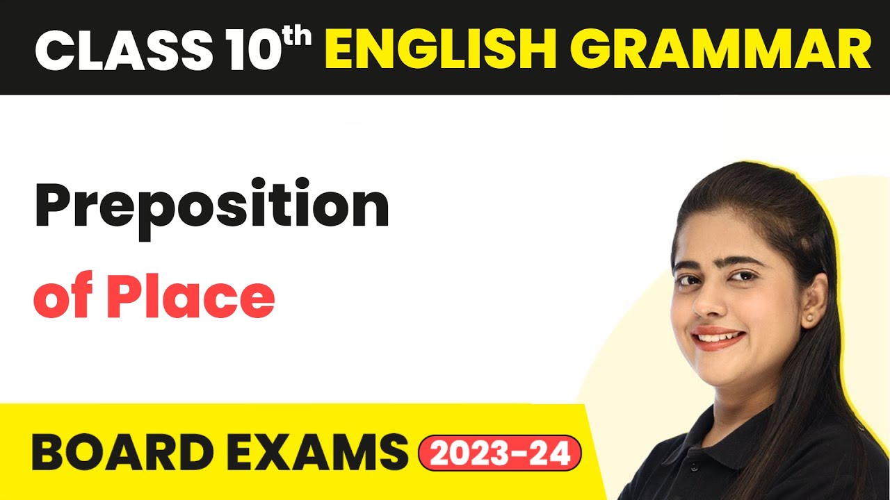 Preposition of Place - Prepositions | Class 10 English Grammar 2022-23