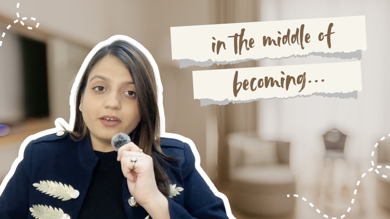 In the middle of becoming...