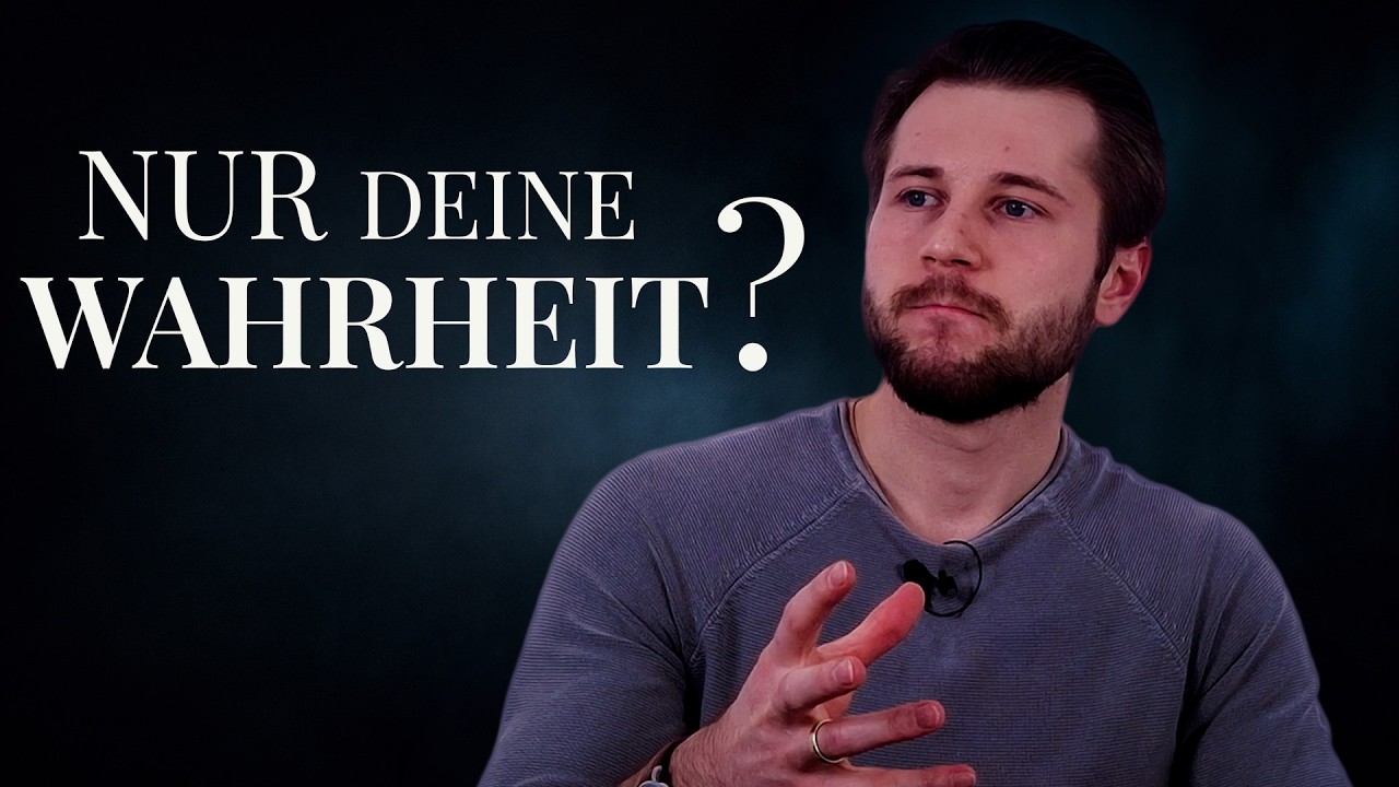 Warum Wahrheit NICHT RELATIV ist – und warum das alles verändert