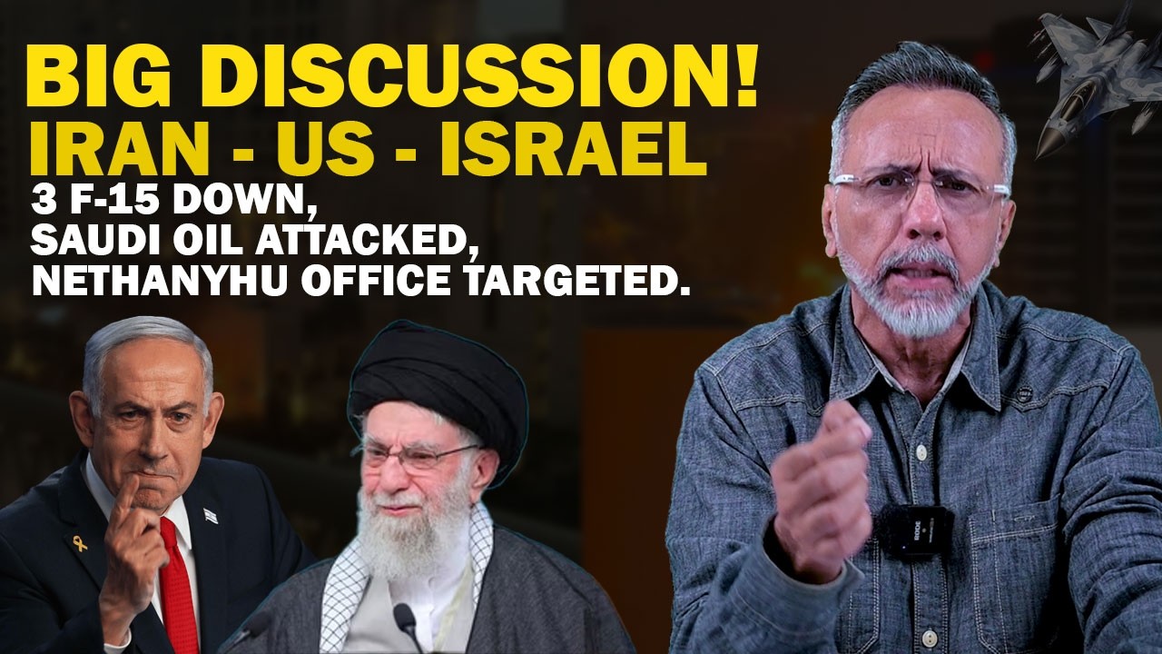 BIG DISCUSSION! IRAN-US-ISRAEL, SAUDI OIL ATTACKED, 3 F-15 DOWN, NETHANYHU OFFICE TARGETED.