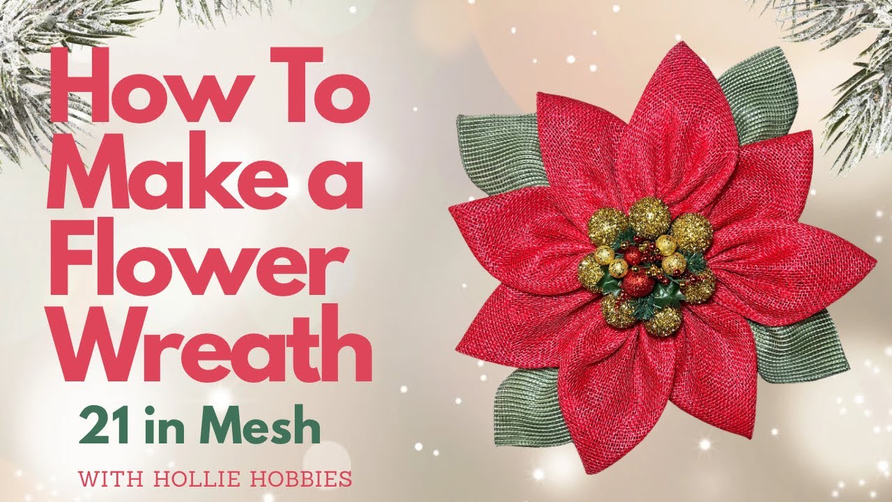 How To Make a Christmas Wreath/ How To Make a Wreath for Beginners/ Easy Flower Wreath/ 21in Mesh