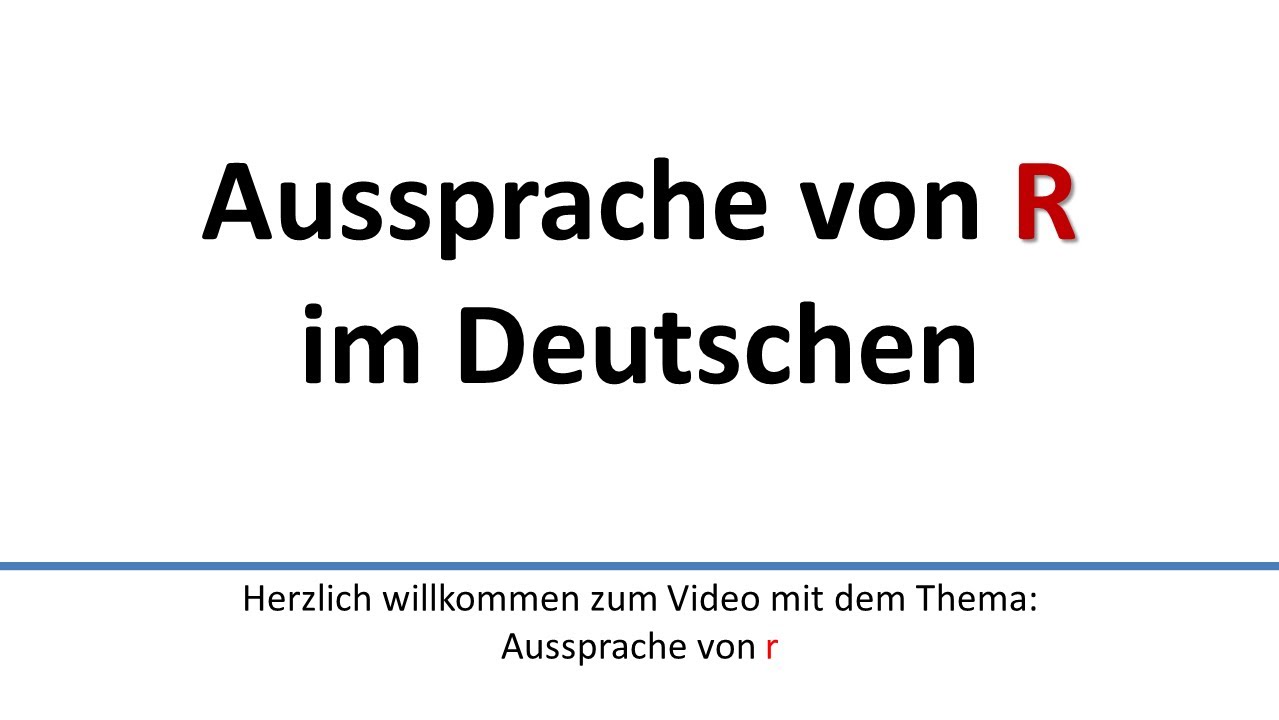 Deutsch: Aussprache von R ([r], [x], [a]) an versch. Positionen im Wort/German pronunciation of R