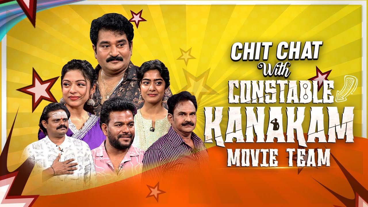 Chit-Chat with Constable Kanakam Movie Team | Full Episode | #Constable KanakamMovie #ChitChatSeries
