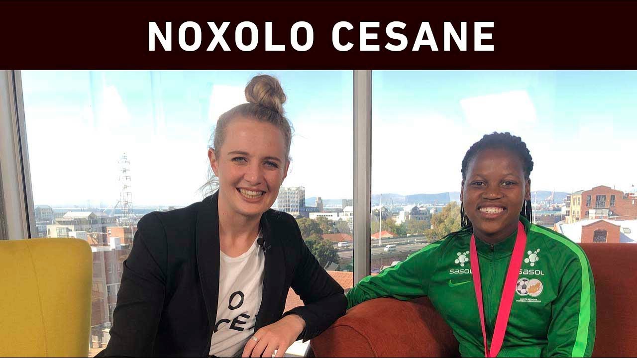 Noxolo Cesane: Playing for Banyana Banyana a dream come true