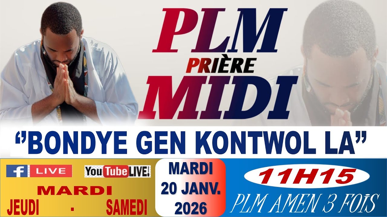 PLM-PRIÈRE MIDI || BONDYE GEN KONTWOL LA || MARDI 20 JANVIER 2026 || PLM AMEN 3 FOIS
