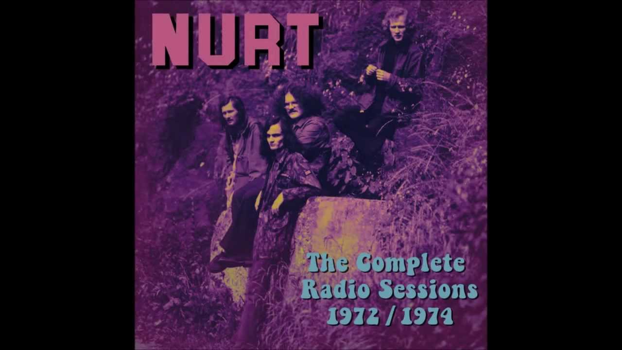 NURT - The Complete Radio Sessions 1972/1974