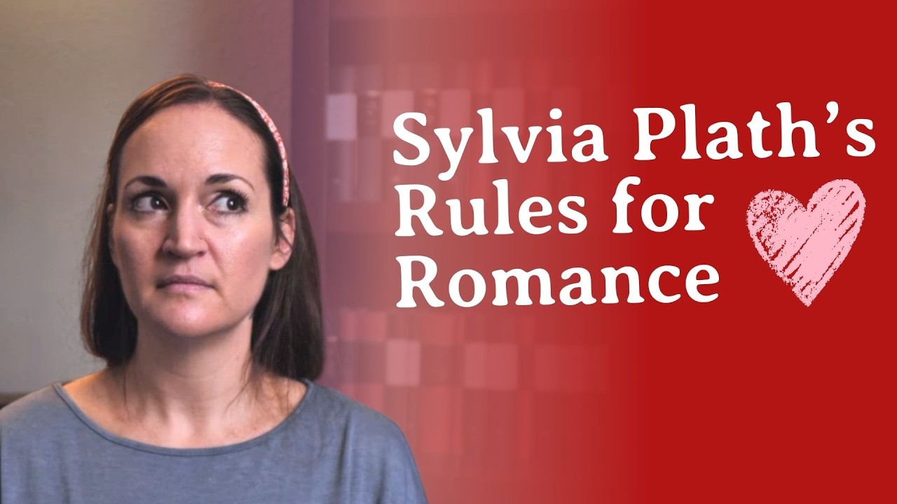 Silvia Plath's rules for romance