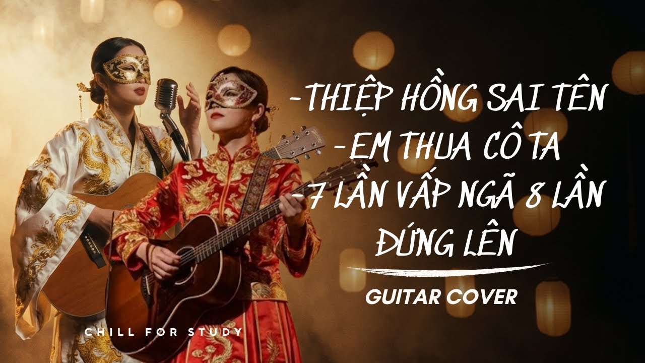 7 LẦN VẤP NGÃ 8 LẦN ĐỨNG LÊN, EM THUA CÔ TA, THIỆP HỒNG SAI TÊN - Nữ Ca Sĩ Giấu Mặt Guitar Cover