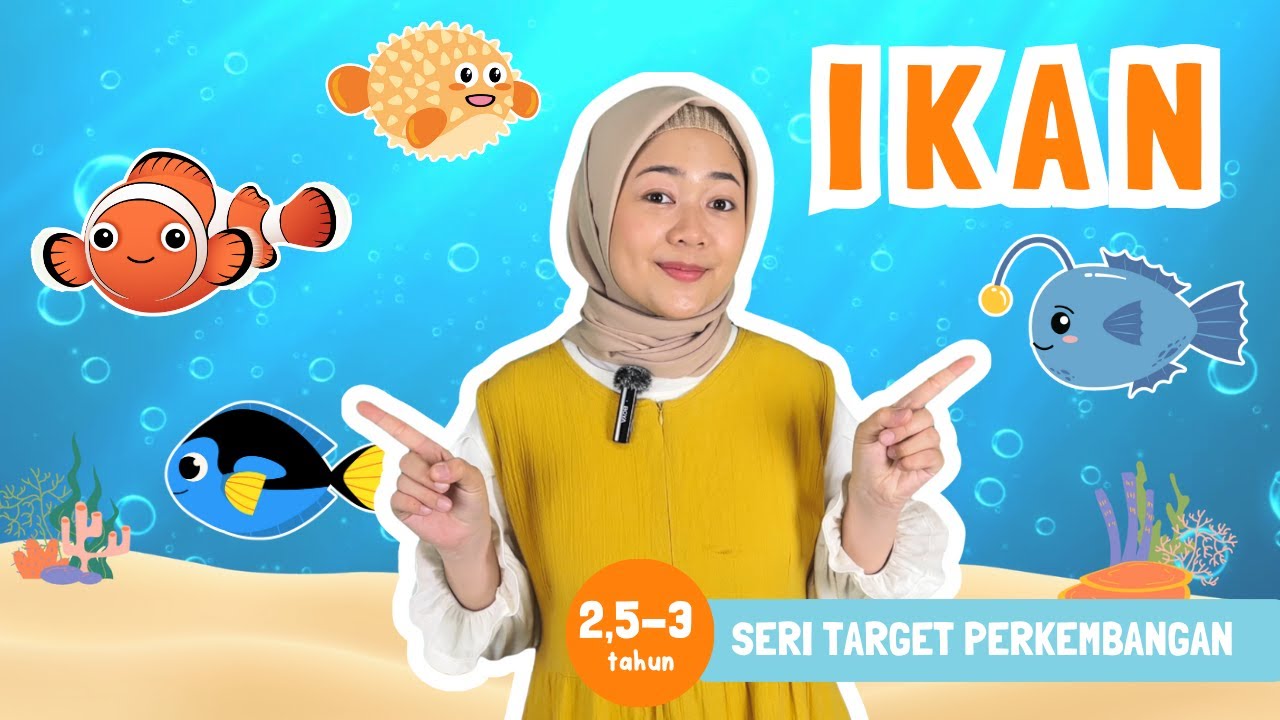 IKAN | Mengenal Ragam Ikan dan Ciri-Cirinya sambil Bermain, Bernyanyi, dan Berkegiatan Seru!