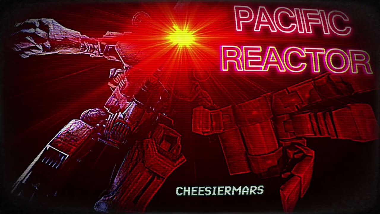 Pacific Reactor - Cherno Alpha Song - CheesierMars