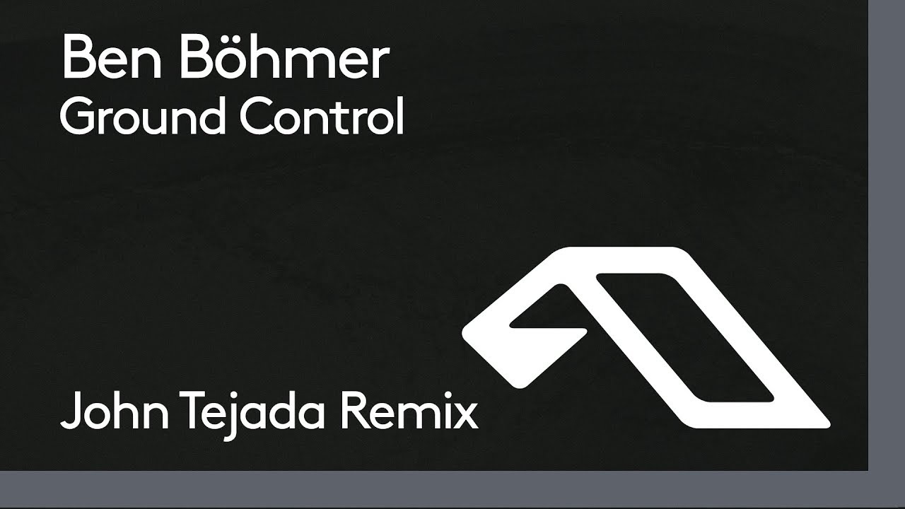 Ben Böhmer - Ground Control (John Tejada Remix)