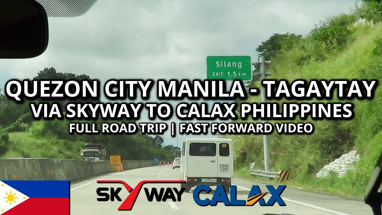 Quezon City Manila to Tagaytay via Skyway to CALAX Full Road Trip | Philippines | Fast Forward Video