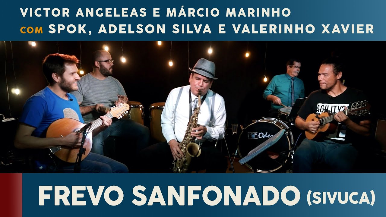 Frevo Sanfonado (Sivuca)-Spok, Victor Angeleas, Márcio Marinho, Valerinho Xavier e Adelson da Silva