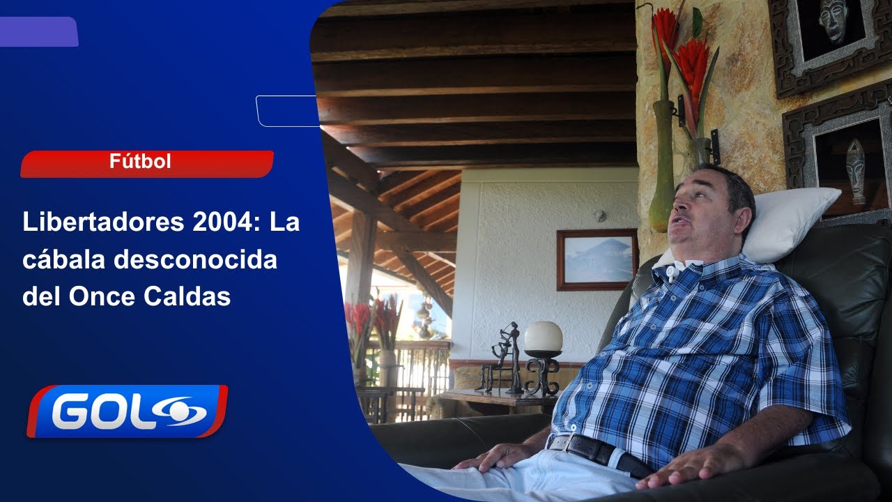 Libertadores 2004: La cábala desconocida del Once Caldas