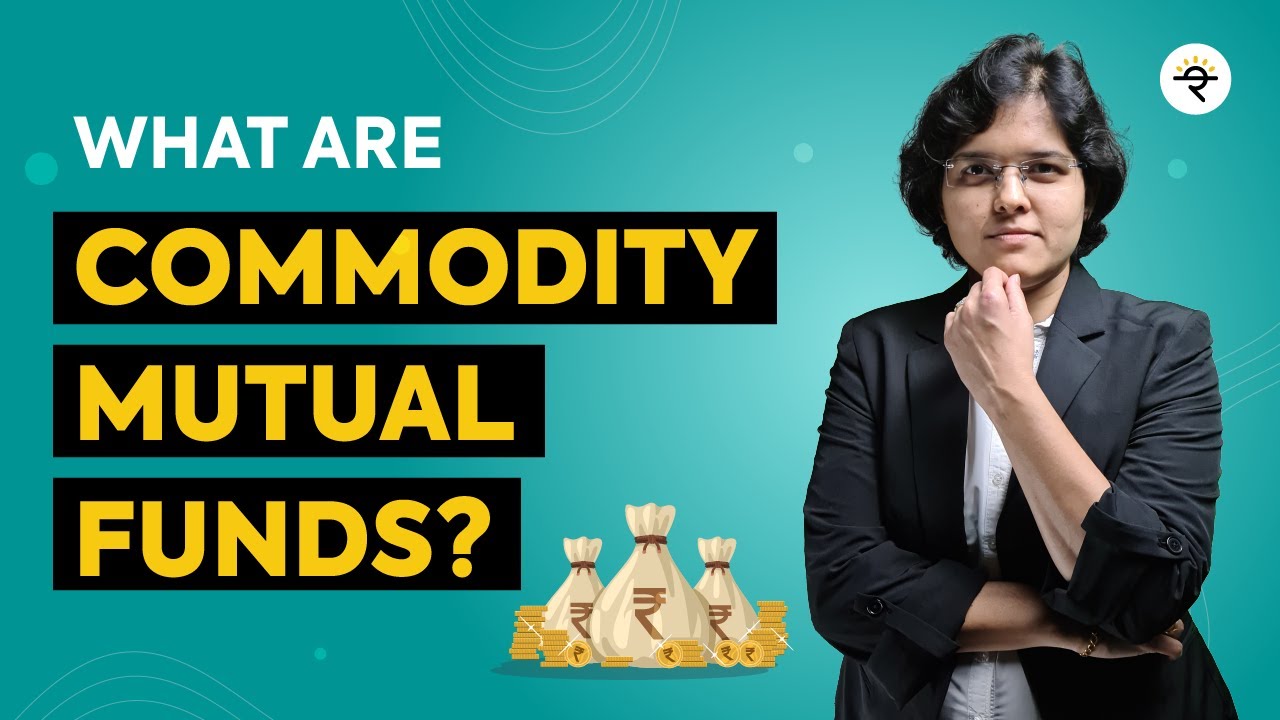 What Are Commodity Mutual Funds?  | CA Rachana Ranade