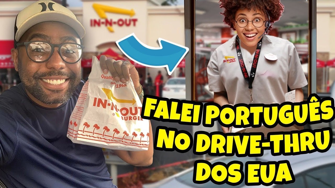FALEI PORTUGUÊS NO IN-N-OUT E CARS JR NOS ESTADOS UNIDOS