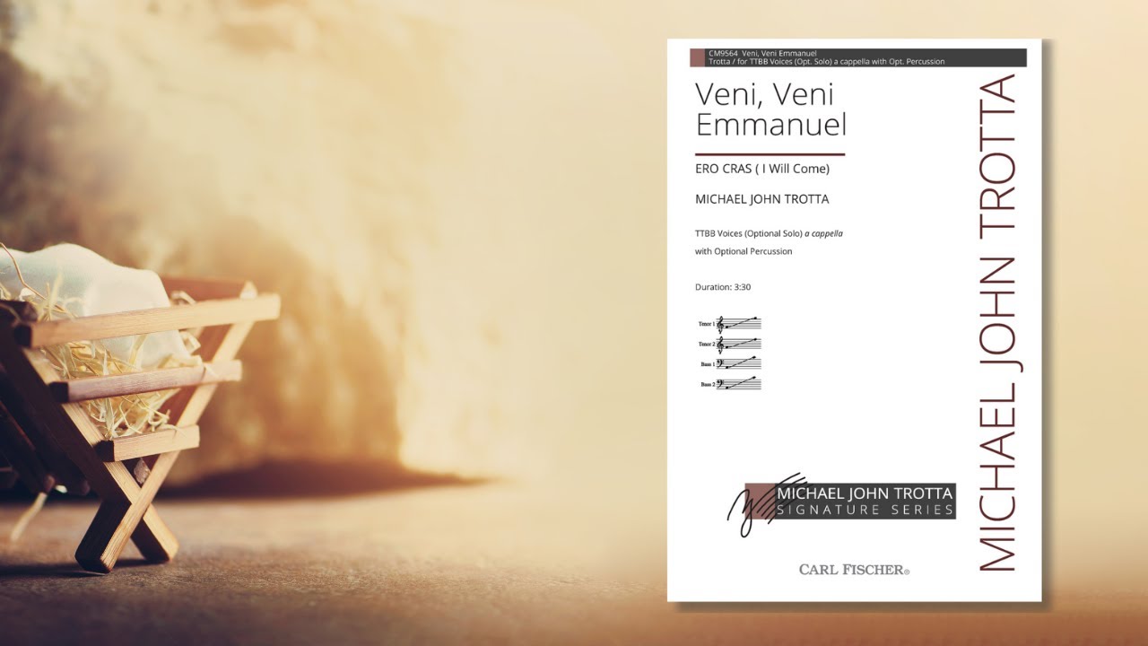 Veni, Veni Emmanuel (CM9564) by Michael John Trotta