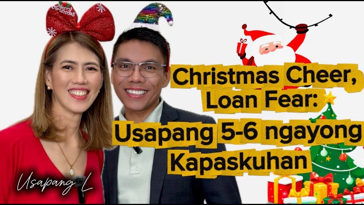 Usapang L Ep. 10: Christmas Cheer, Loan Fear. Usapang 5-6 ngayong Kapaskuhan