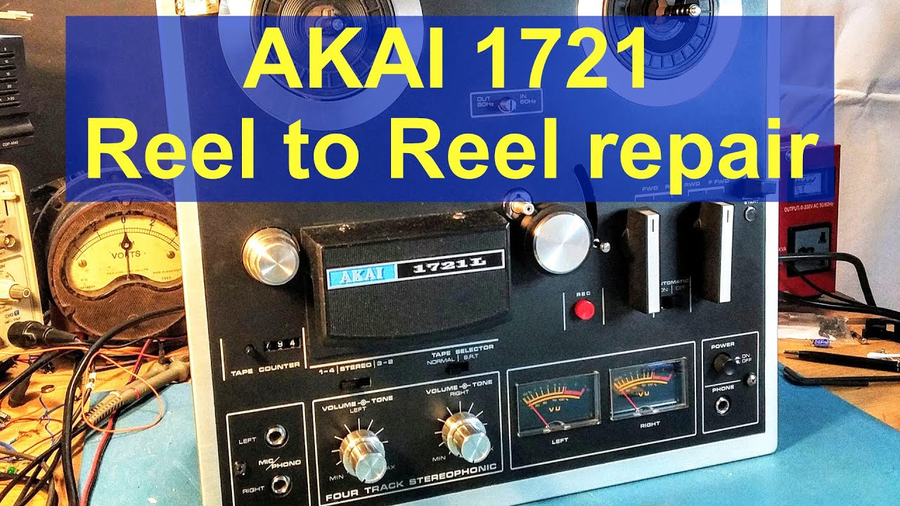 AKAI1721L Reel to Reel tape recorder repair
