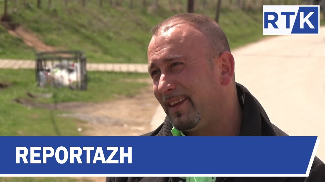 Reportazh - Fshati Llashticë 26.04.2019