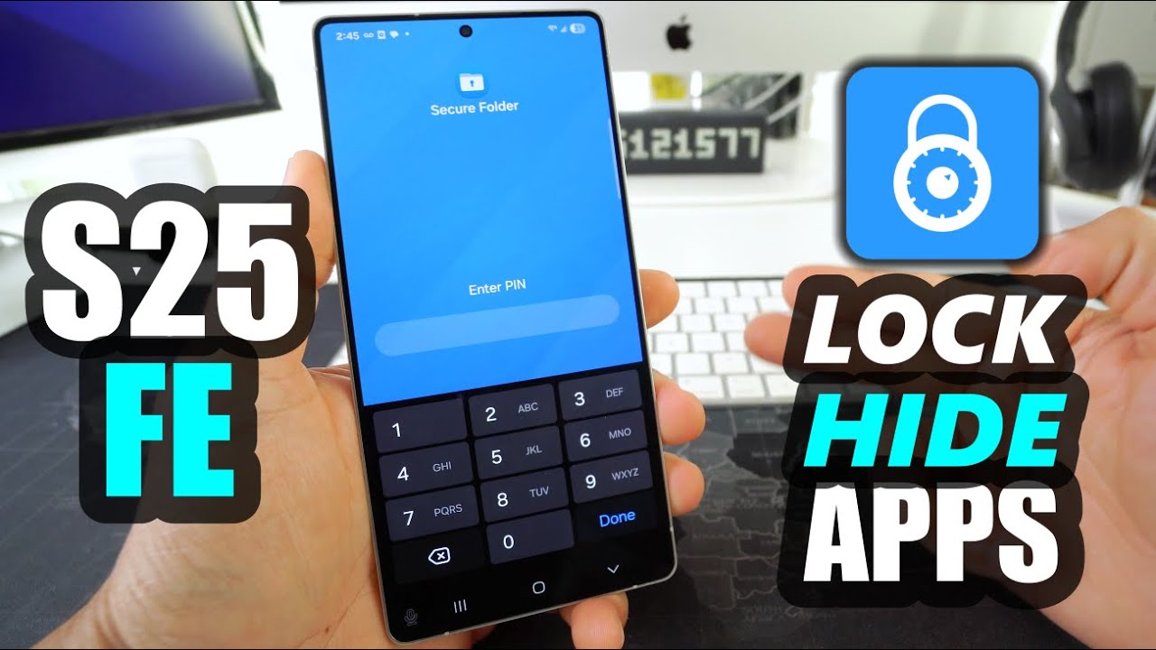 Как заблокировать и скрыть приложения на Samsung Galaxy S25 FE | Защищённая папка
