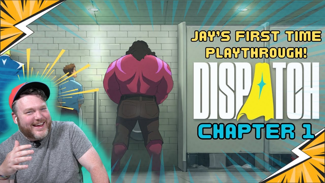 Dispatch Let's Play | Chapter 1-